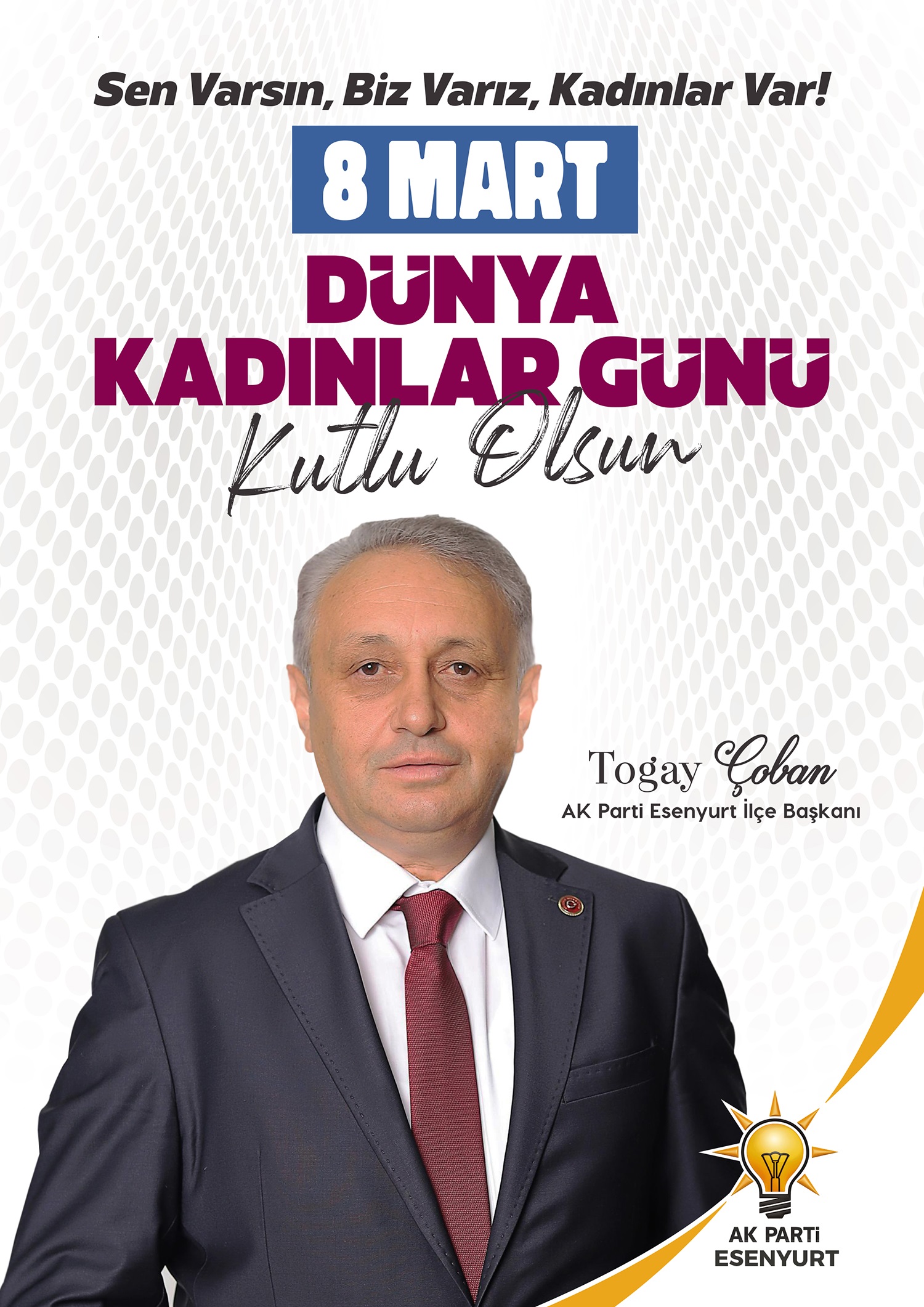 AK Parti Esenyurt İlçe Başkanı Togay ÇOBAN 8 Mart Kutlama İlanı