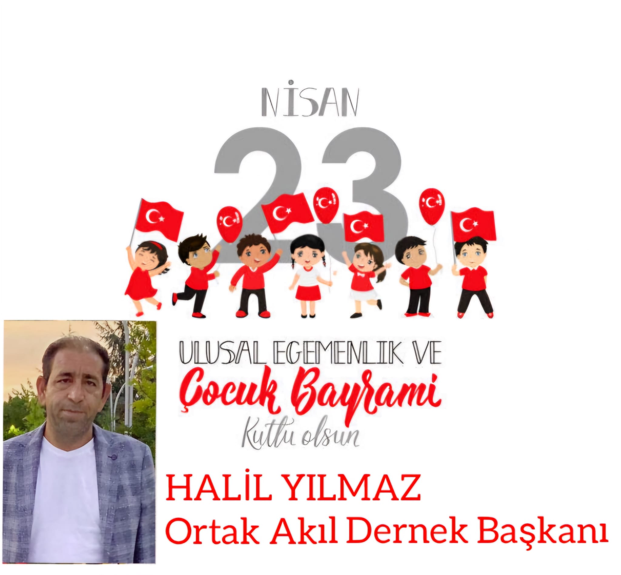 HALİL YILMAZ – 23 Nisan Ulusal Egemenlik ve Çocuk Bayramı Kutlama İlanı
