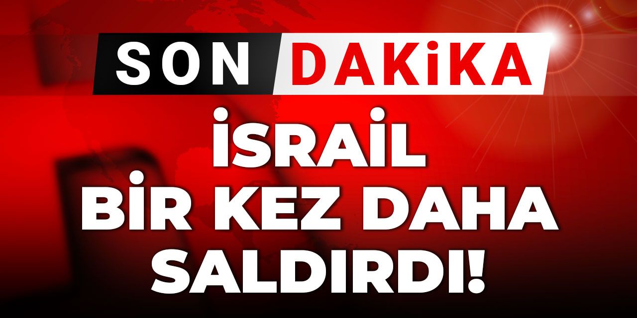 SON DAKİKA: İsrail’den İran’a yeni saldırı: Bu kez hedef Tebriz
