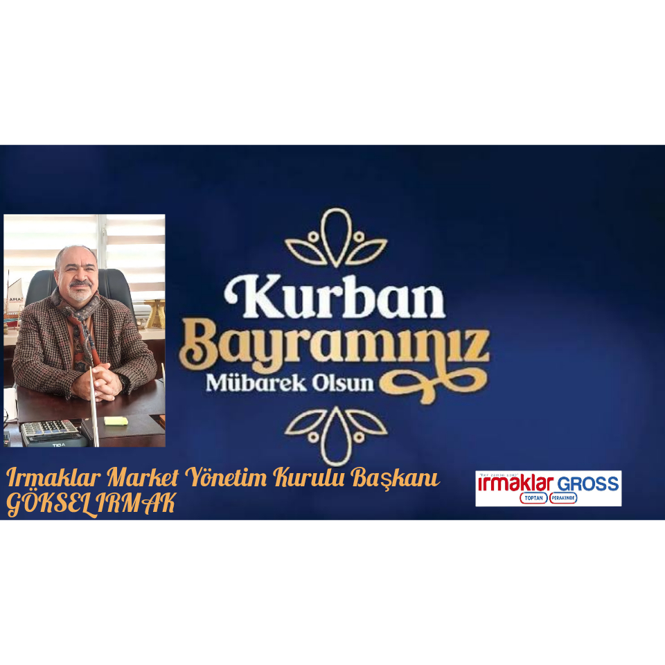 GÖKSEL IRMAK-KURBAN BAYRAMI KUTLAMA İLANI