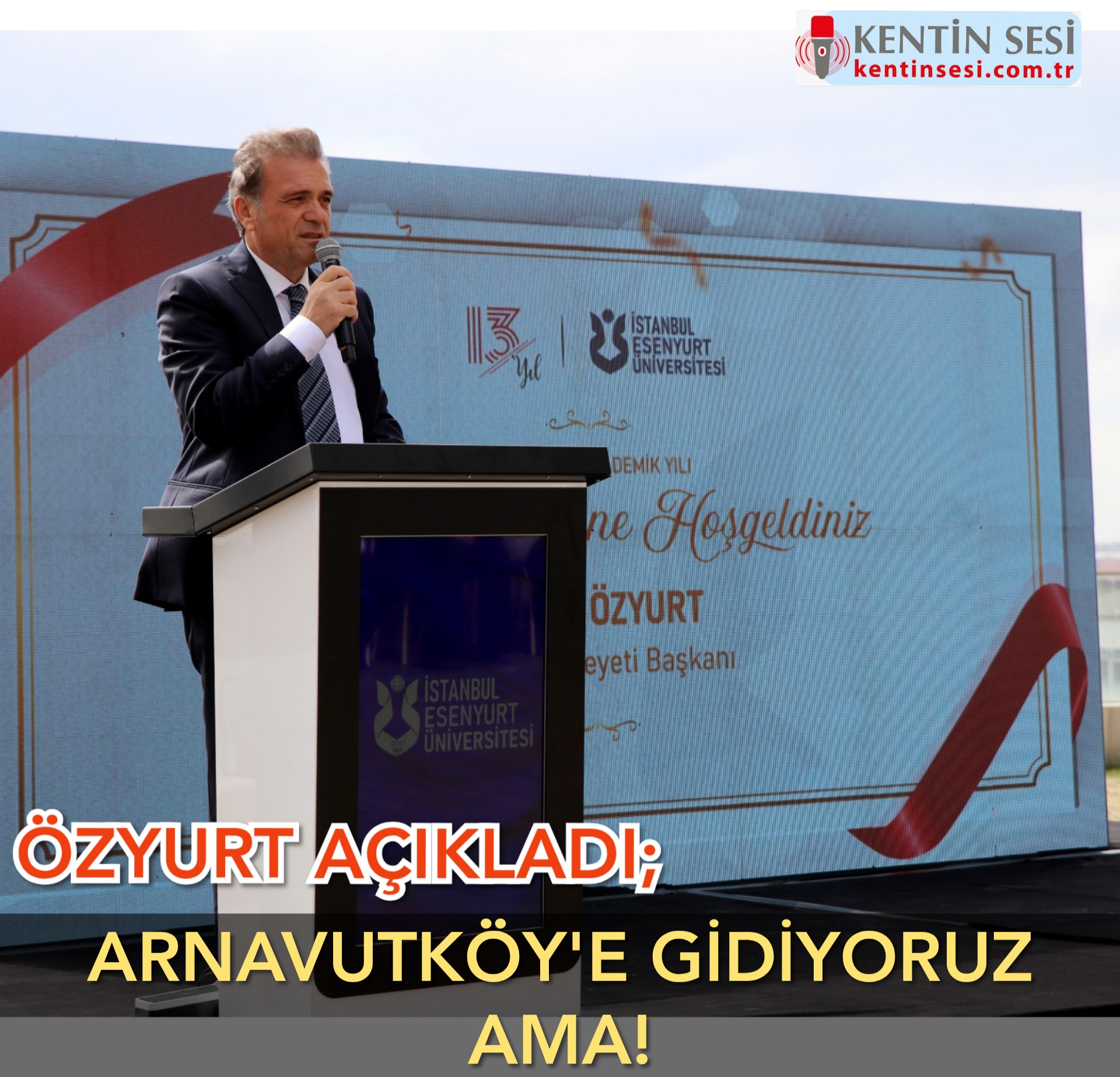 ÖZYURT AÇIKLADI; ARNAVUTKÖY’E GİDİYORUZ AMA!