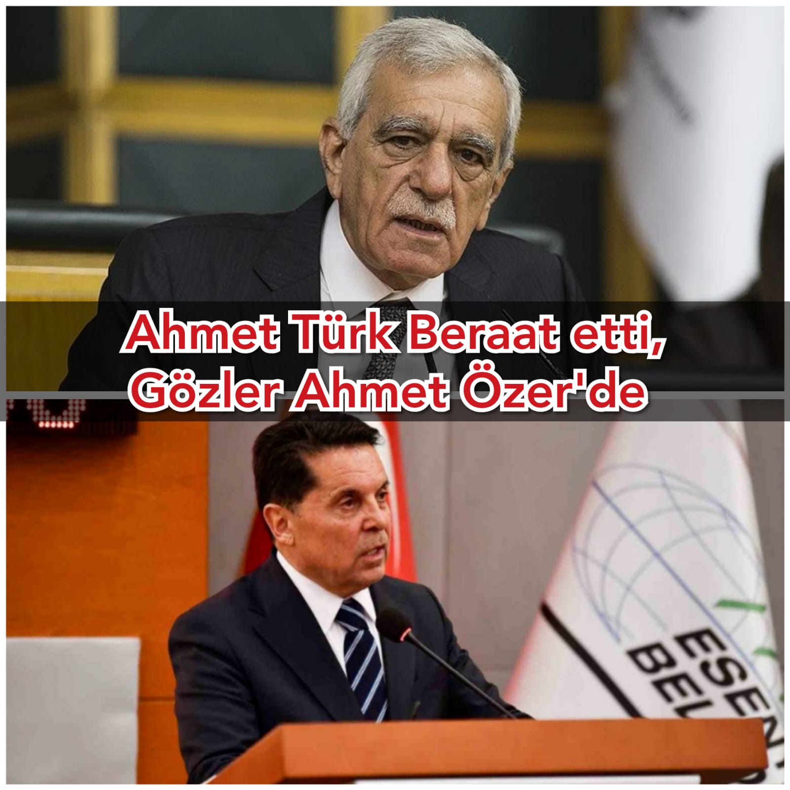 AHMET TÜRK BERAAT ETTİ, GÖZLER AHMET ÖZER’DE