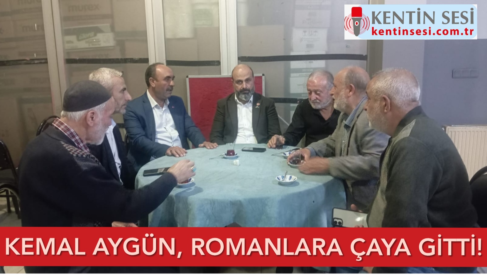 KEMAL AYGÜN, ROMANLARA ÇAYA GİTTİ!