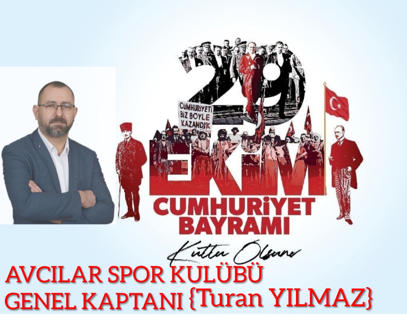 TURAN YILMAZ-29 Ekim Cumhuriyet Bayramı Kutlama Mesajı