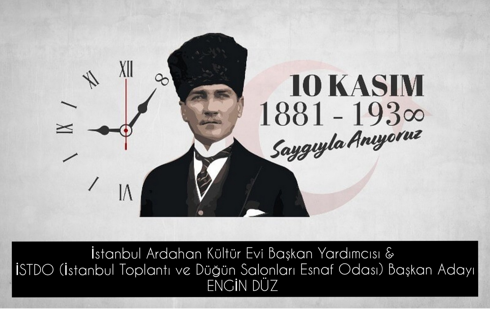 Engin DÜZ – 10 KASIM Atatürk’ü Anma Mesajı