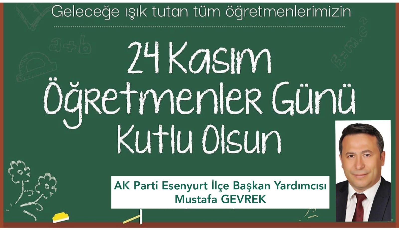 Mustafa GEVREK – 24 Kasım Öğretmenler Günü Kutlama Mesajı