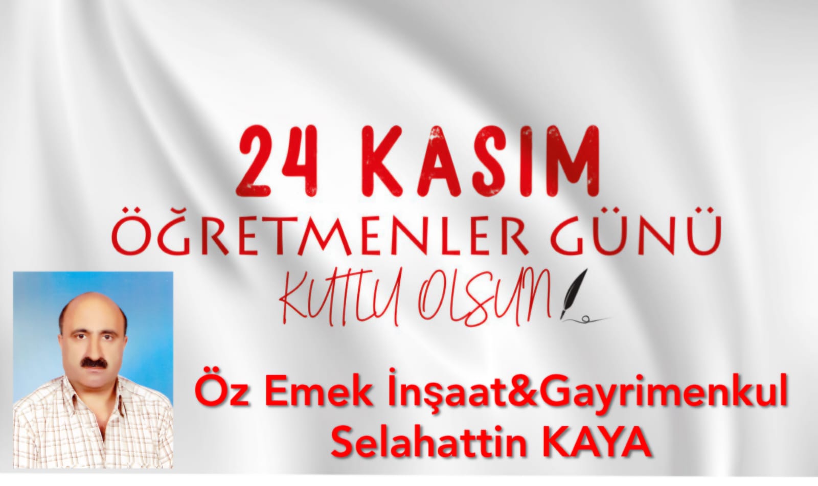 Selahattin KAYA – 24 Kasım Öğretmenler Günü Kutlama Mesajı