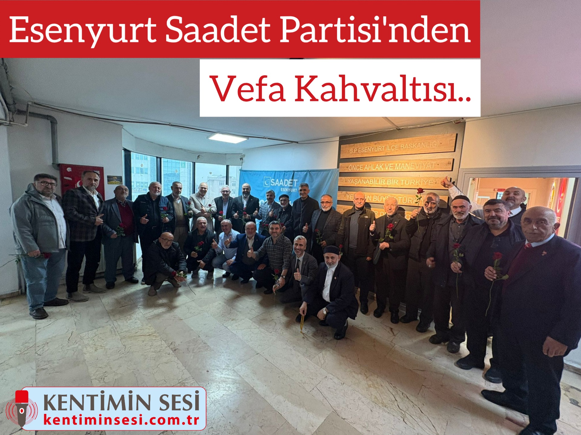 Esenyurt Saadet Partisi’nden Vefa Kahvaltısı