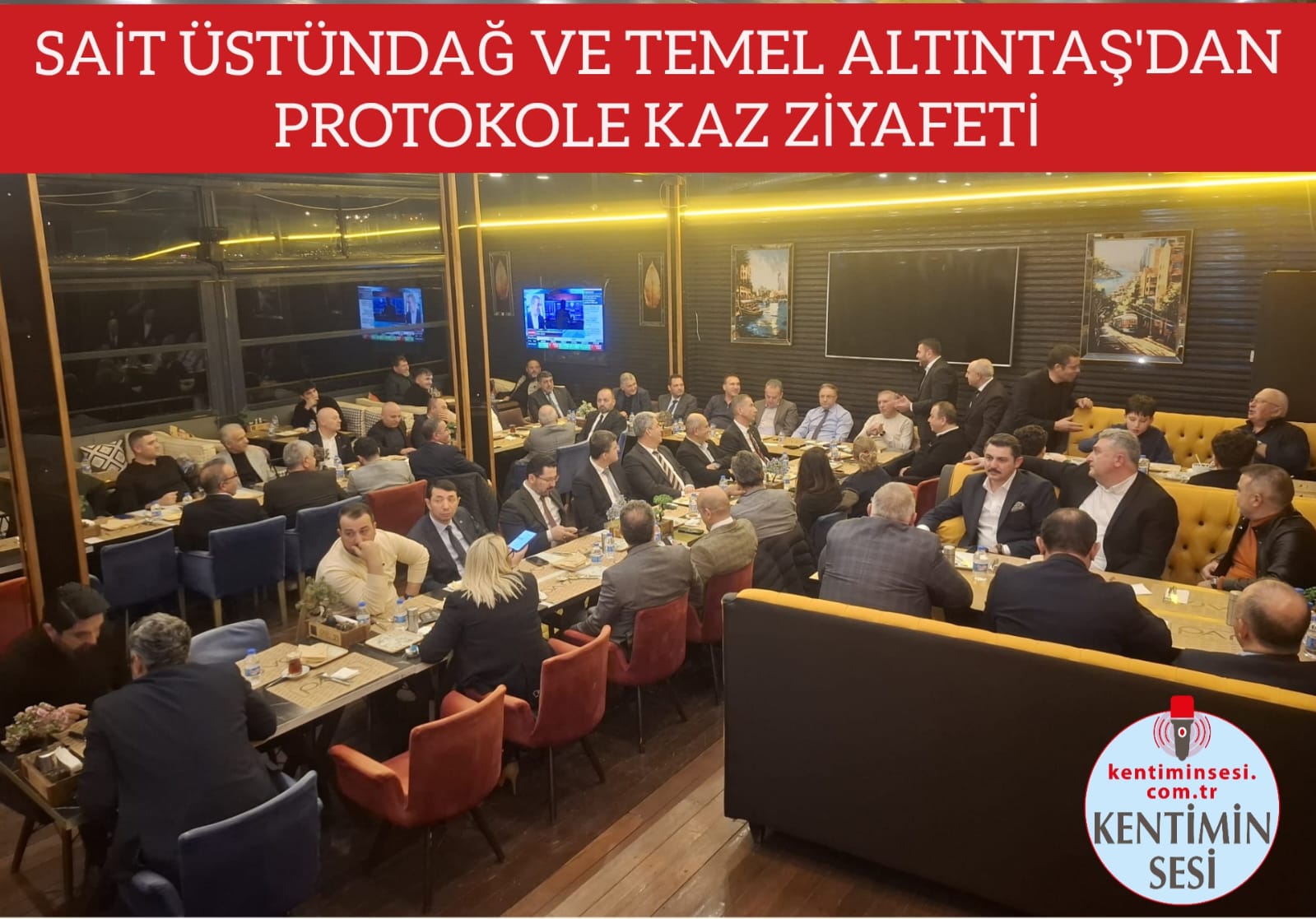 SAİT ÜSTÜNDAĞ VE TEMEL ALTINTAŞ’DAN  PROTOKOLE KAZ ZİYAFETİ