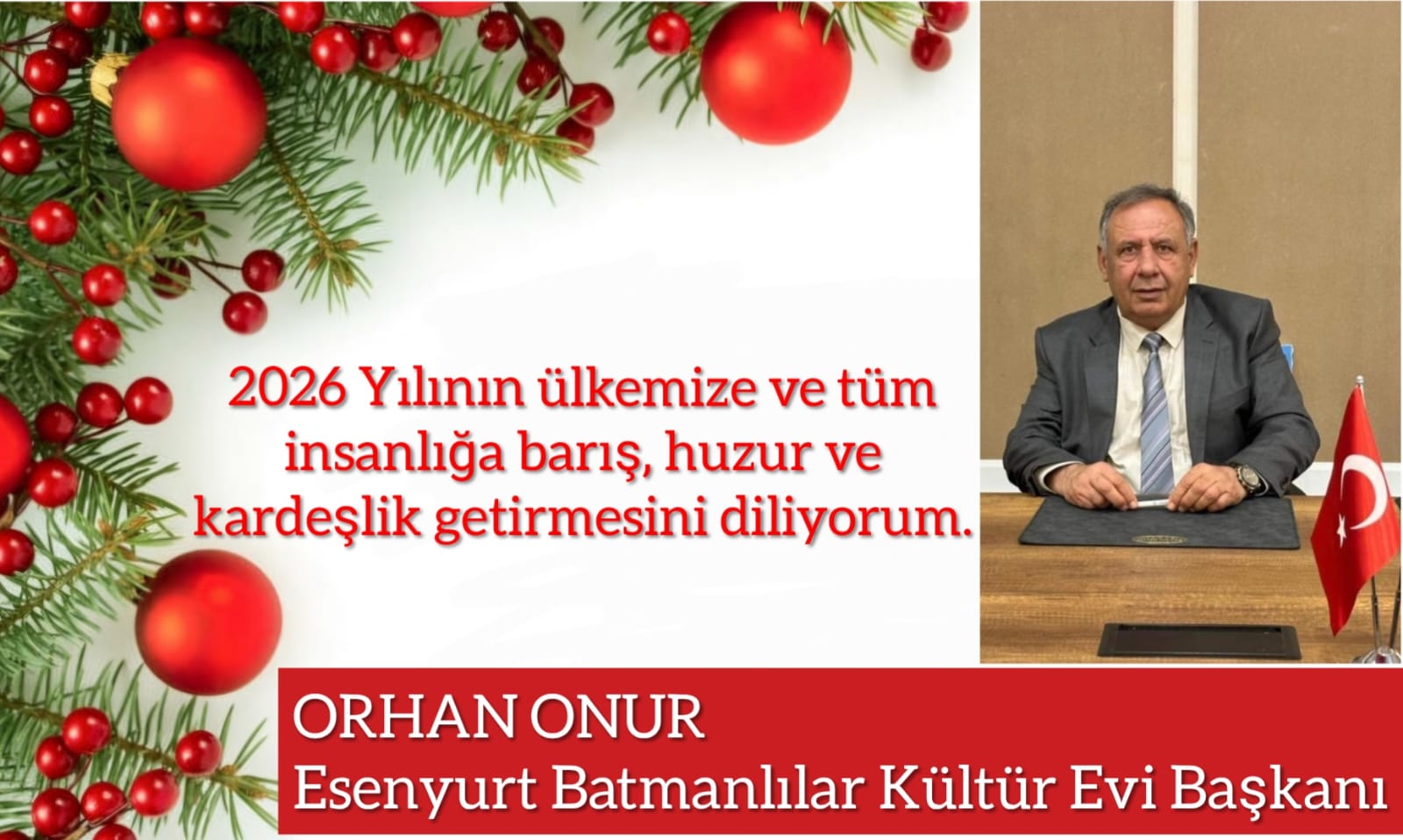 Esenyurt Batmanlılar Kültür Evi Başkanı Orhan ONUR- Yeni Yıl Kutlama Mesajı
