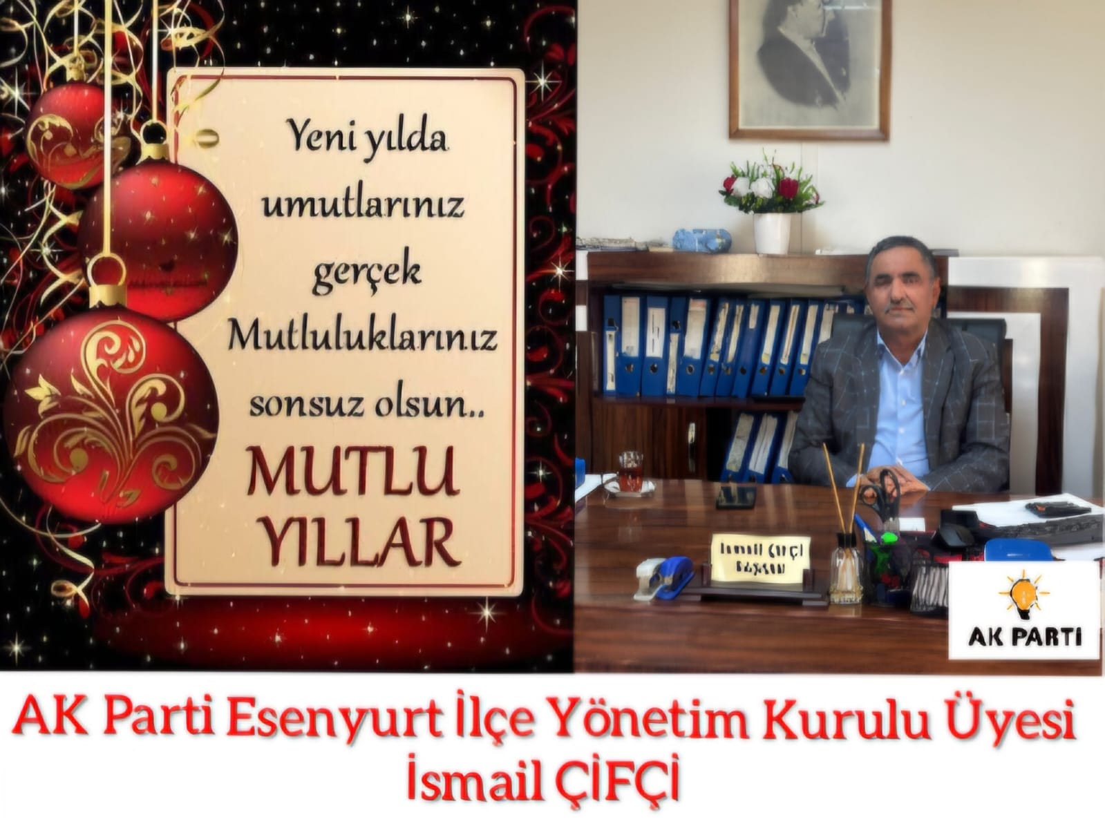 AK Parti Esenyurt İlçe Yönetim Kurulu Üyesi- İsmail ÇİFÇİ- Yeni Yıl Kutlama Mesajı