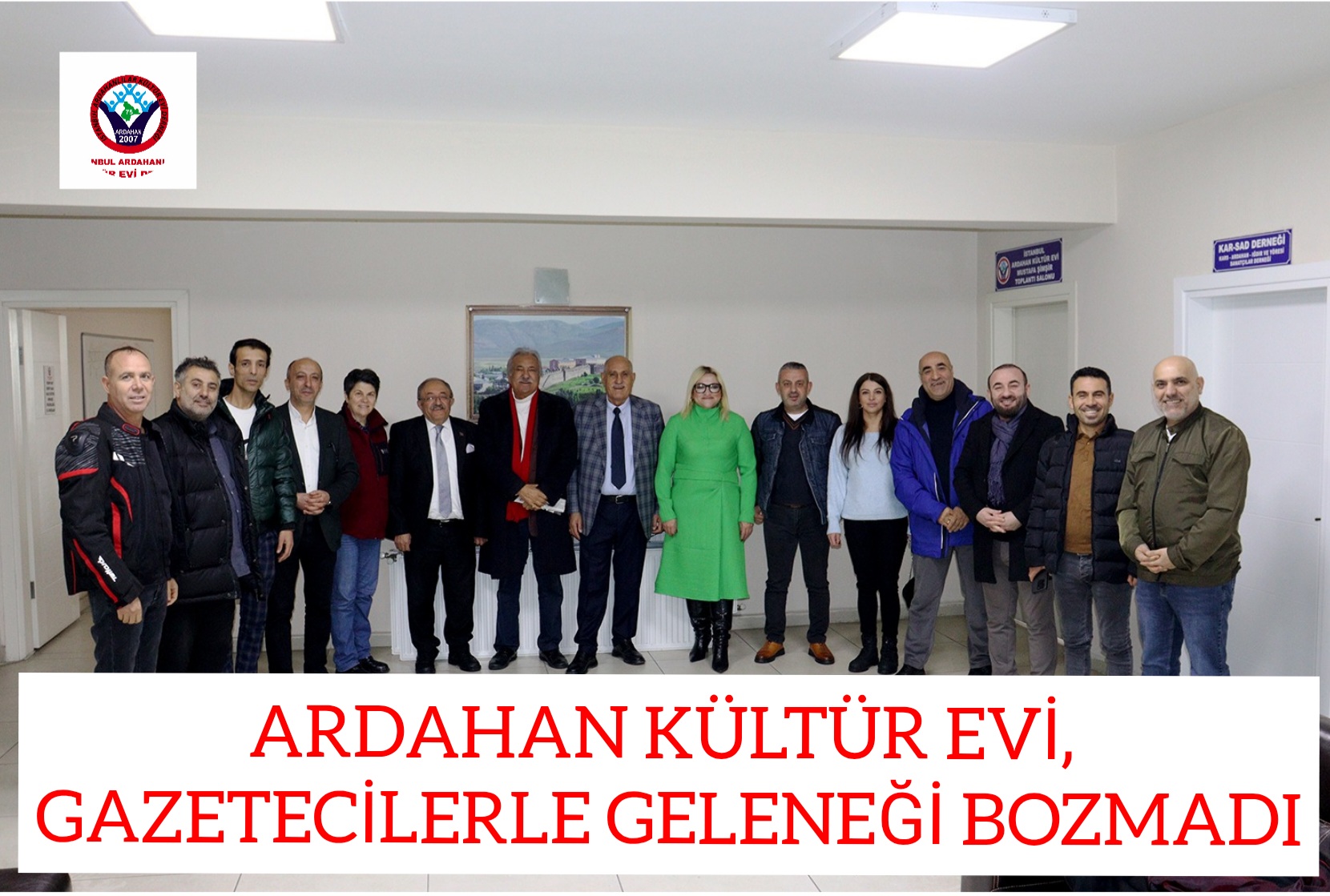 ARDAHAN KÜLTÜR EVİ,  GAZETECİLERLE GELENEĞİ BOZMADI