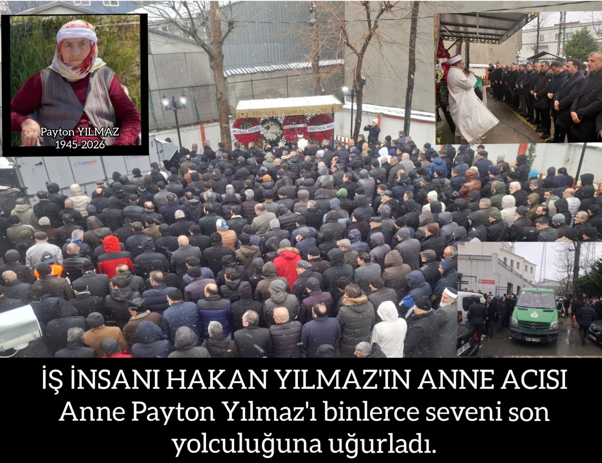 İŞ İNSANI HAKAN YILMAZ’IN ANNE ACISI