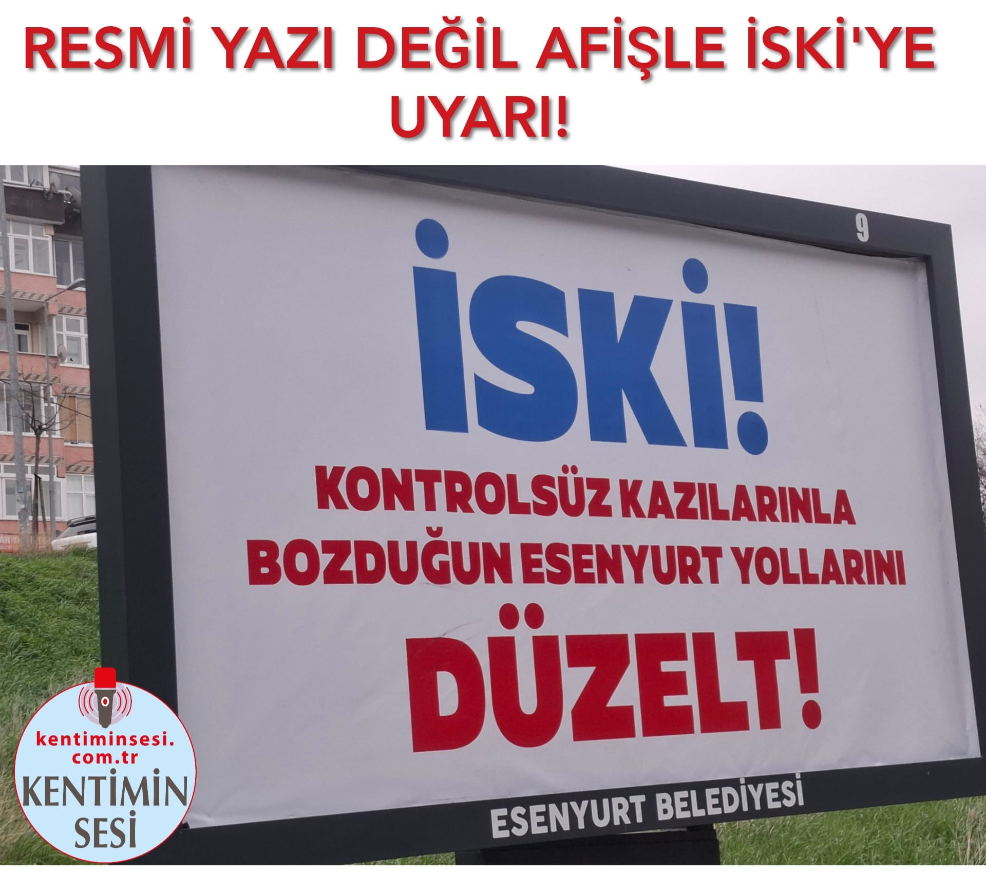 RESMİ YAZI DEĞİL AFİŞLE İSKİ’YE UYARI!