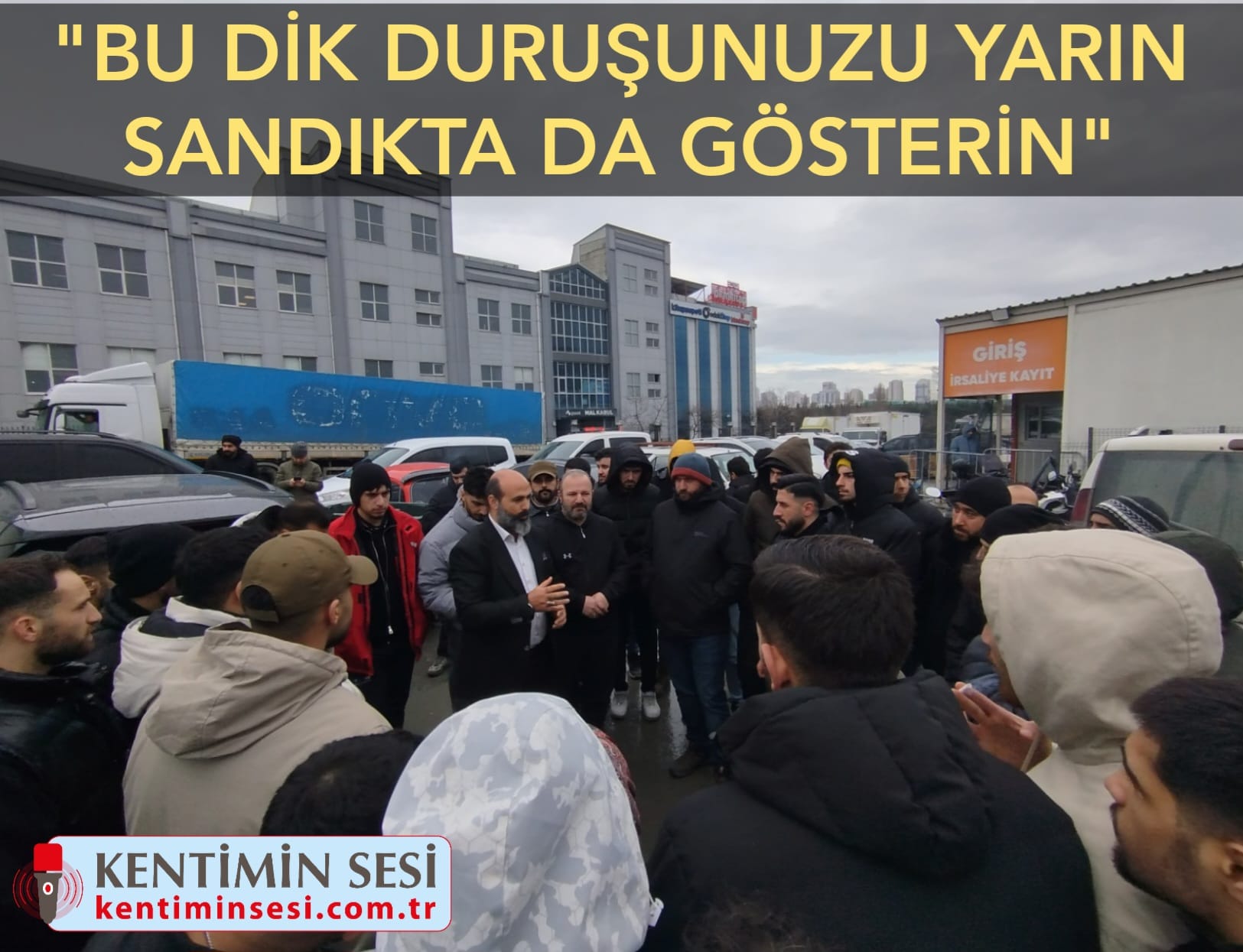 ‘’BU DİK DURUŞUNUZU YARIN SANDIKTA DA GÖSTERİN’’