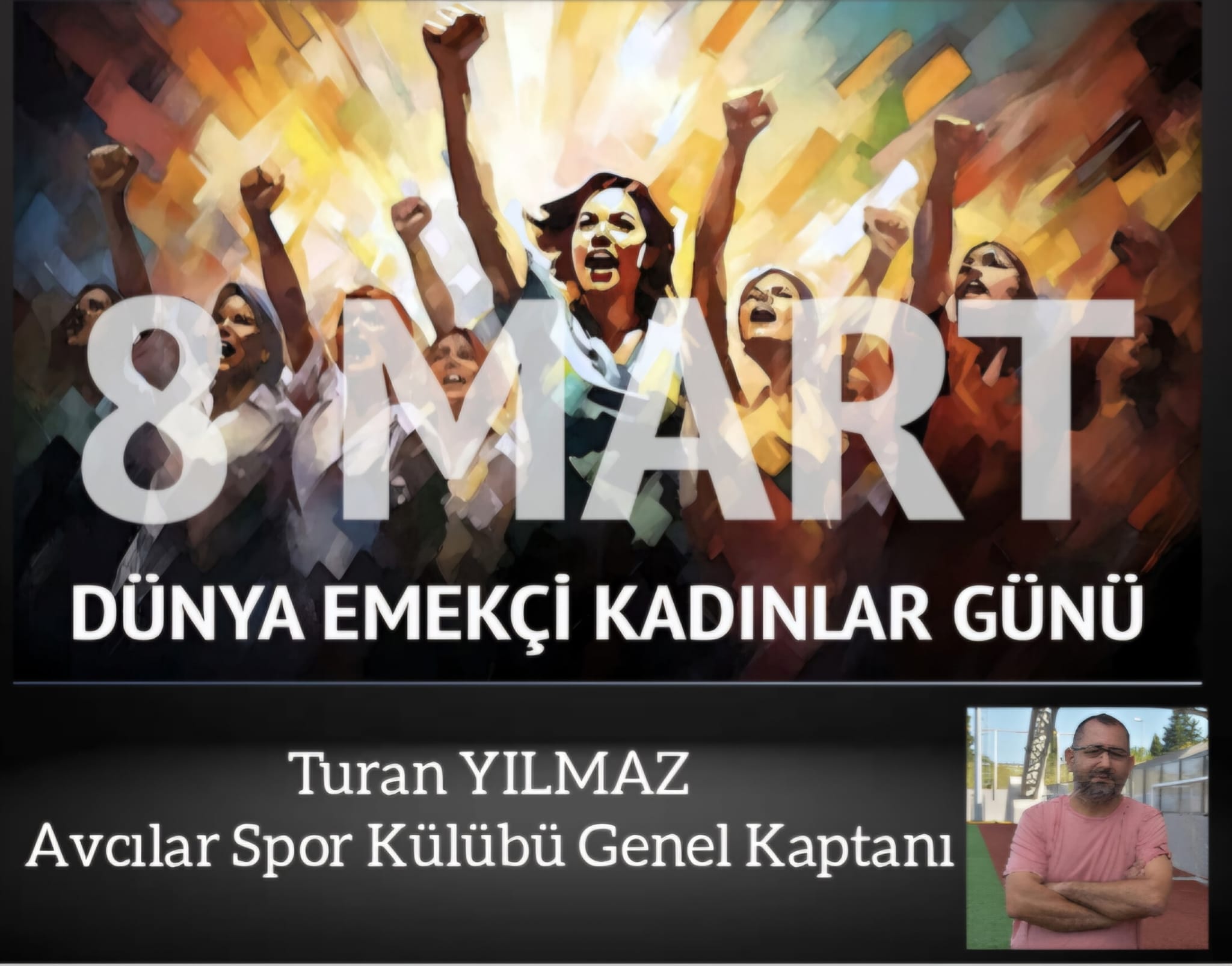 8 MART DÜNYA EMEKÇİ KADINLAR GÜNÜ KUTLAMASI- TURAN YILMAZ