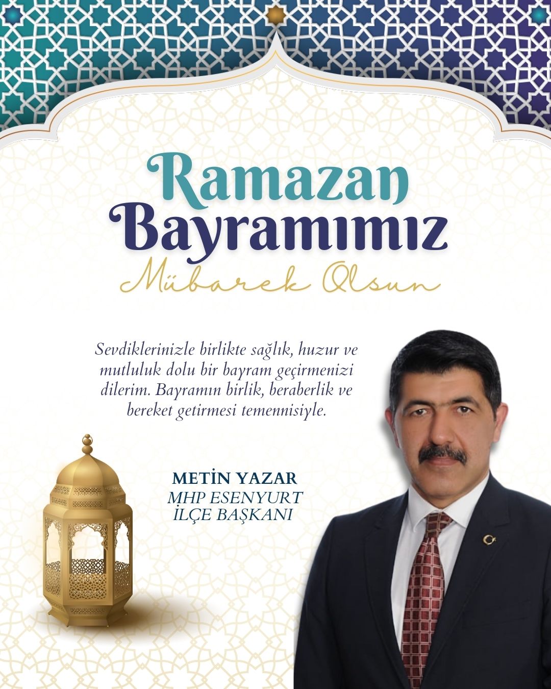 Metin YAZAR-MHP Esenyurt İlçe Başkanı- Ramazan Bayramı Kutlama Mesajı
