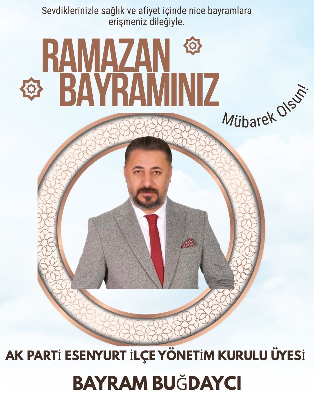 Bayram BUĞDAYCI- Ramazan Bayramı Kutlama Mesajı
