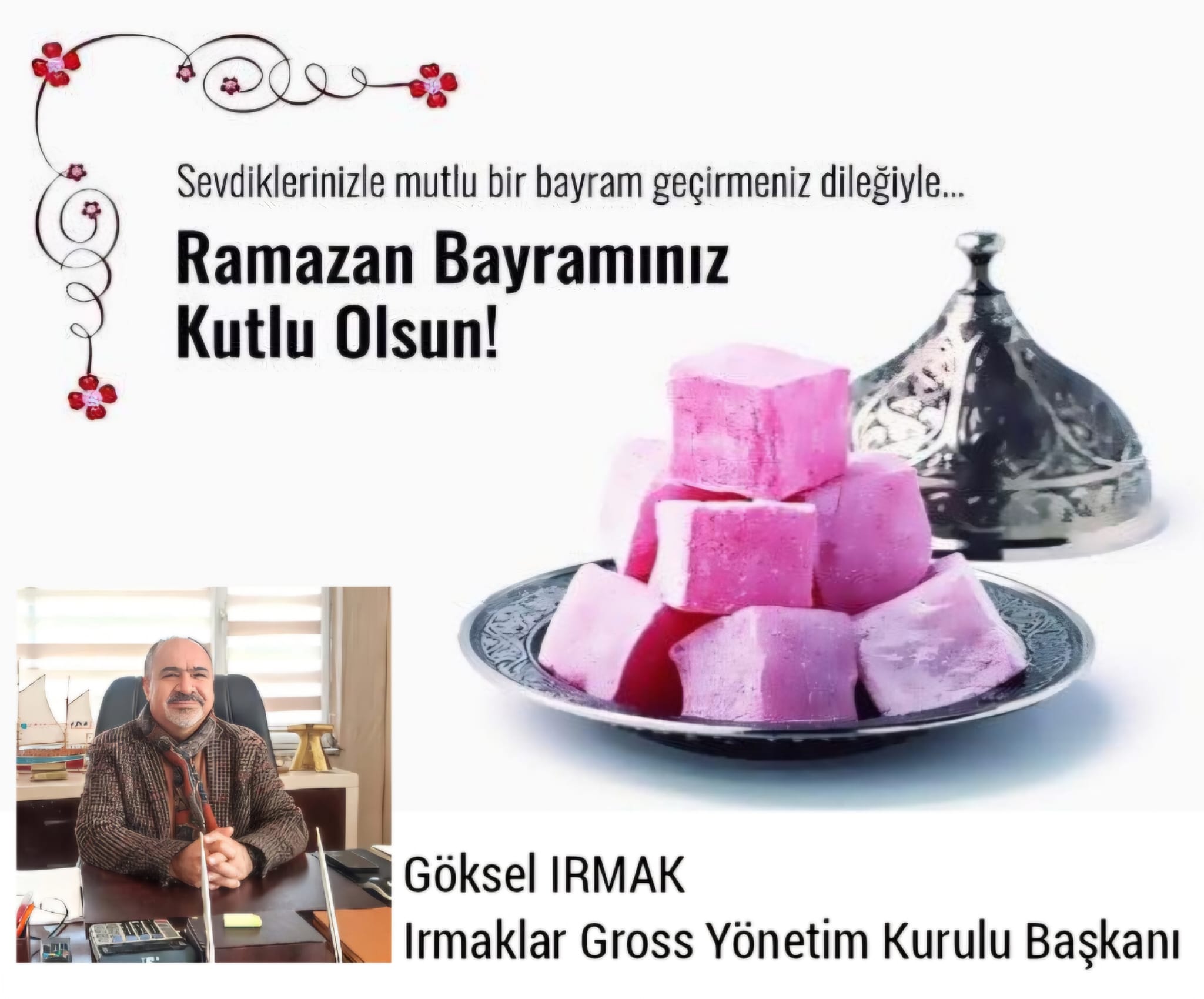 Göksel IRMAK- Ramazan Bayramı Kutlama Mesajı