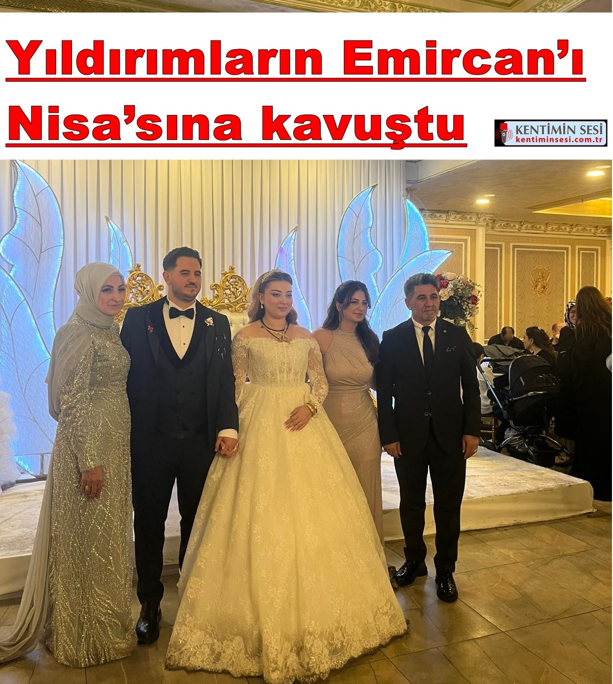 Yıldırımların Emircan’ı Nisa’sına kavuştu