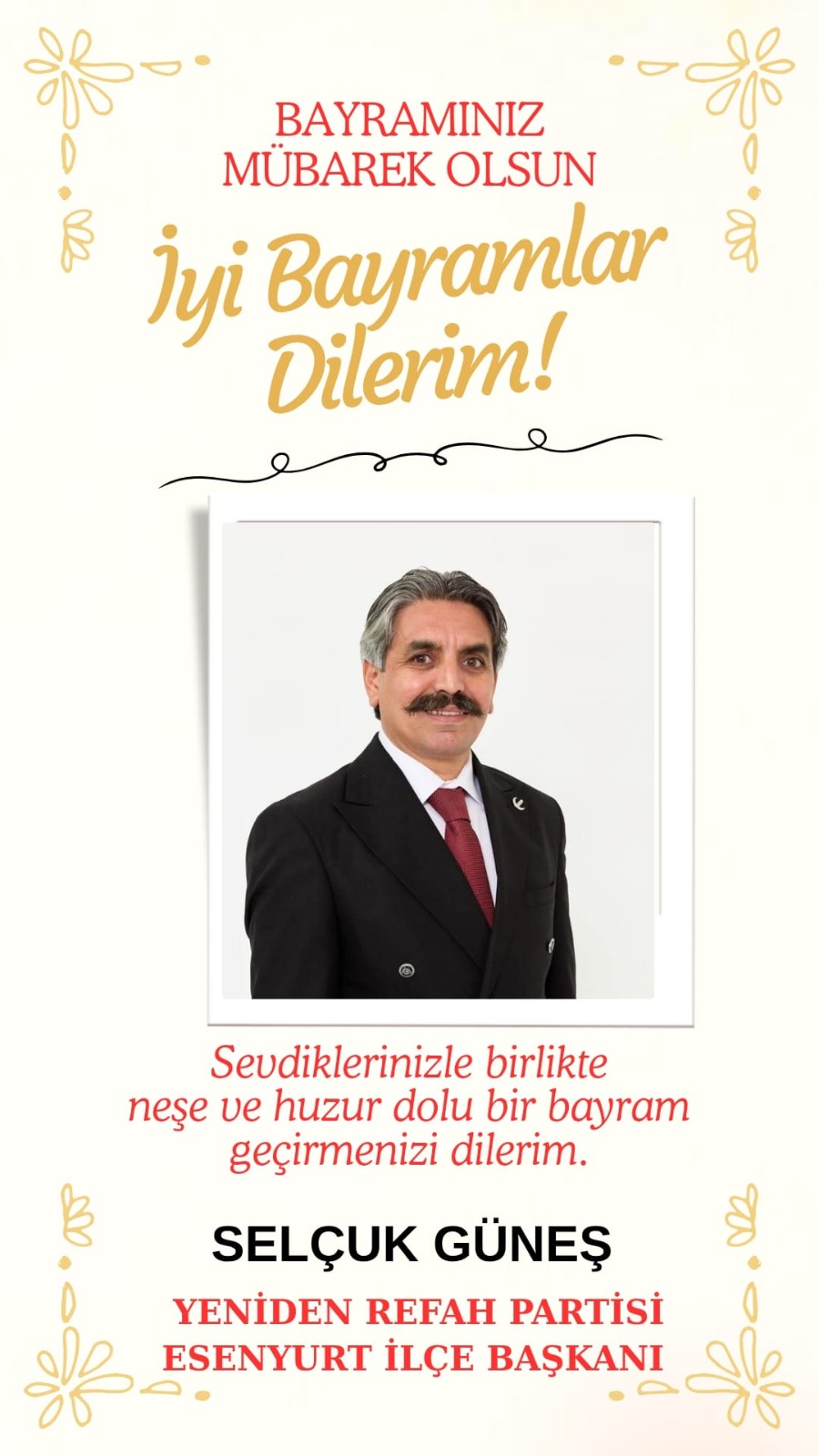 YRP Esenyurt İlçe Başkanı Selçuk GÜNEŞ- Ramazan Bayramı Kutlama Mesajı