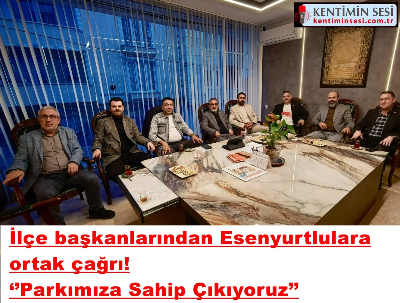İlçe başkanlarından Esenyurtlulara ortak çağrı!  ‘’Parkımıza Sahip Çıkıyoruz’’