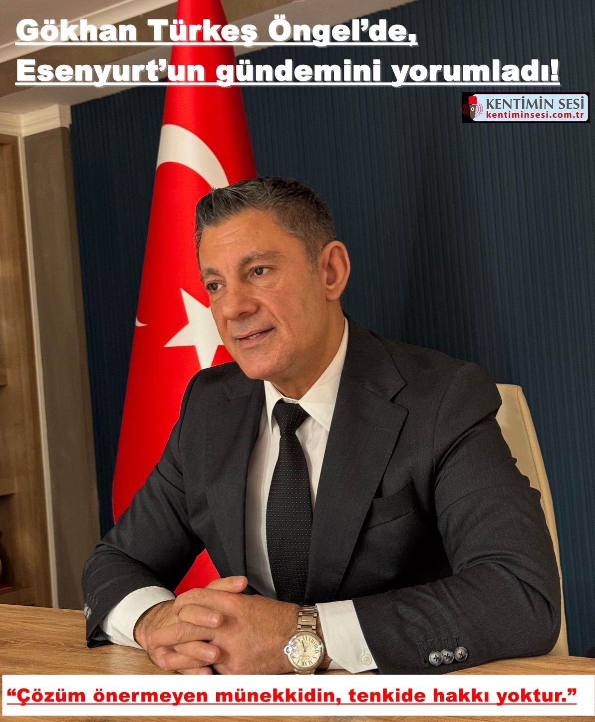 Gökhan Türkeş Öngel’de, Esenyurt’un gündemini yorumladı!