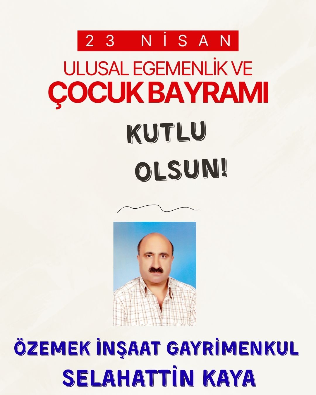SELAHATTİN KAYA- 23 Nisan Ulusal Egemenlik ve Çocuk Bayramı Kutlama Mesajı