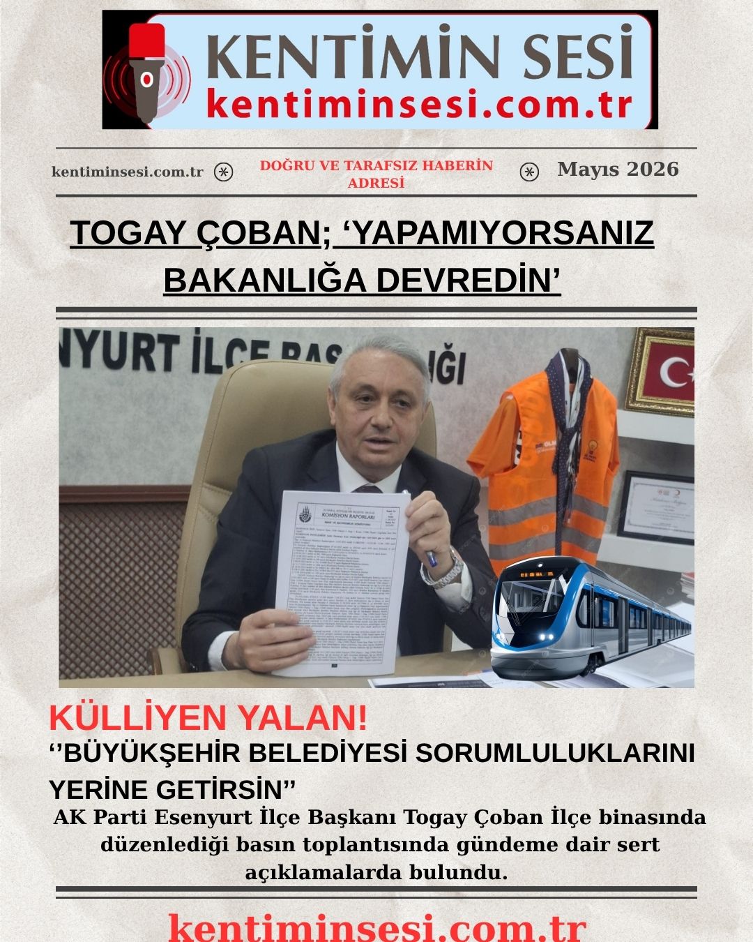 TOGAY ÇOBAN; ‘YAPAMIYORSANIZ BAKANLIĞA DEVREDİN’