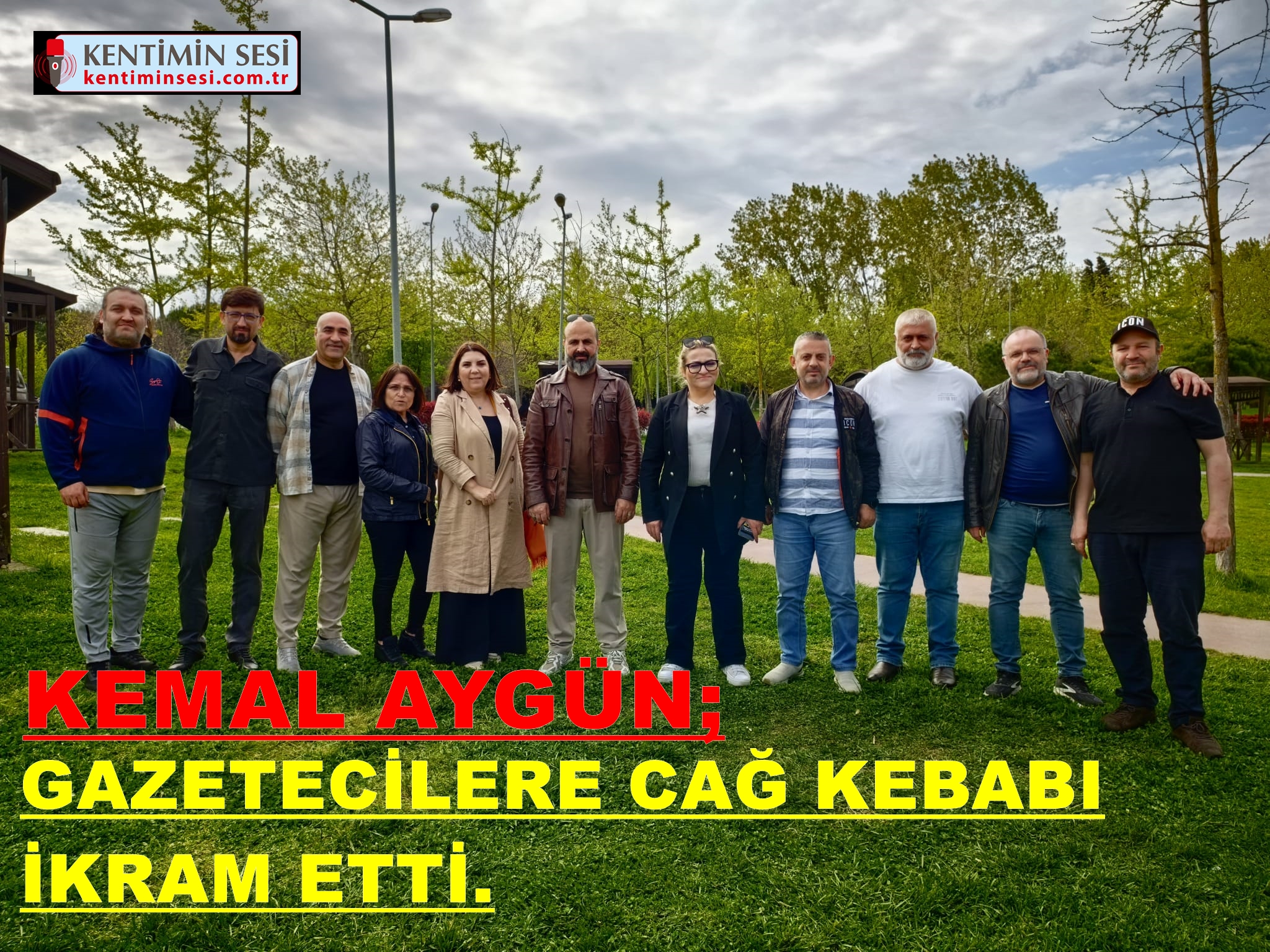 KEMAL AYGÜN, GAZETECİLERE CAĞ KEBABI İKRAM ETTİ
