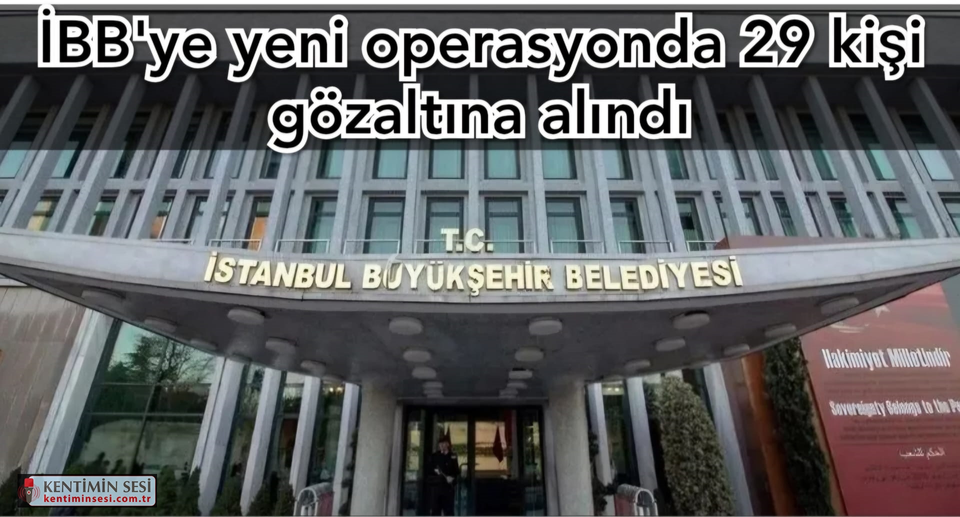 İBB’ye yeni operasyonda 29 kişi gözaltına alındı