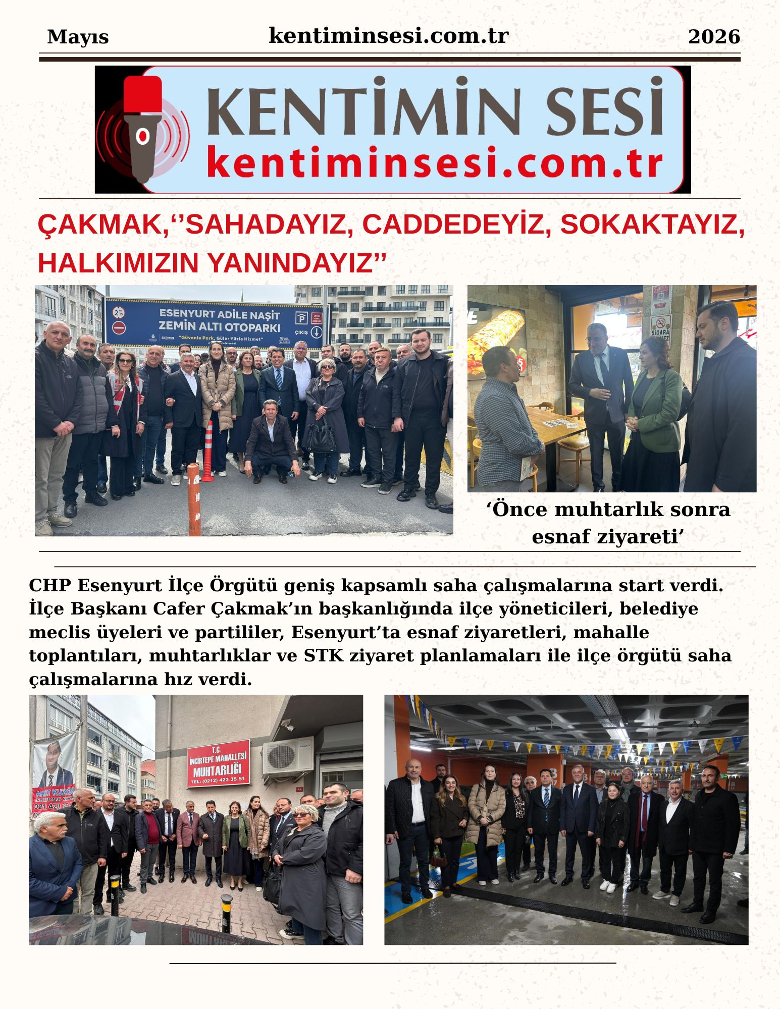 ‘’SAHADAYIZ, CADDEDEYİZ, SOKAKTAYIZ,  HALKIMIZIN YANINDAYIZ’’