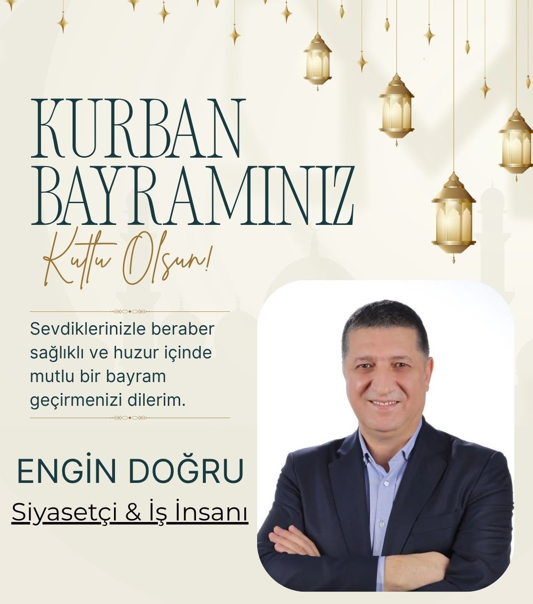 ENGİN DOĞRU- KURBAN BAYRAMI KUTLAMA MESAJI