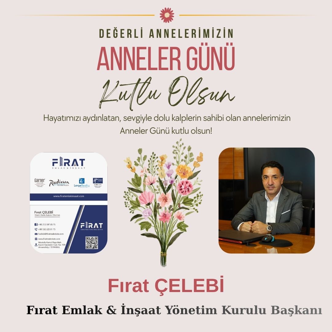 FIRAT ÇELEBİ- ANNELER GÜNÜ KUTLAMA MESAJI