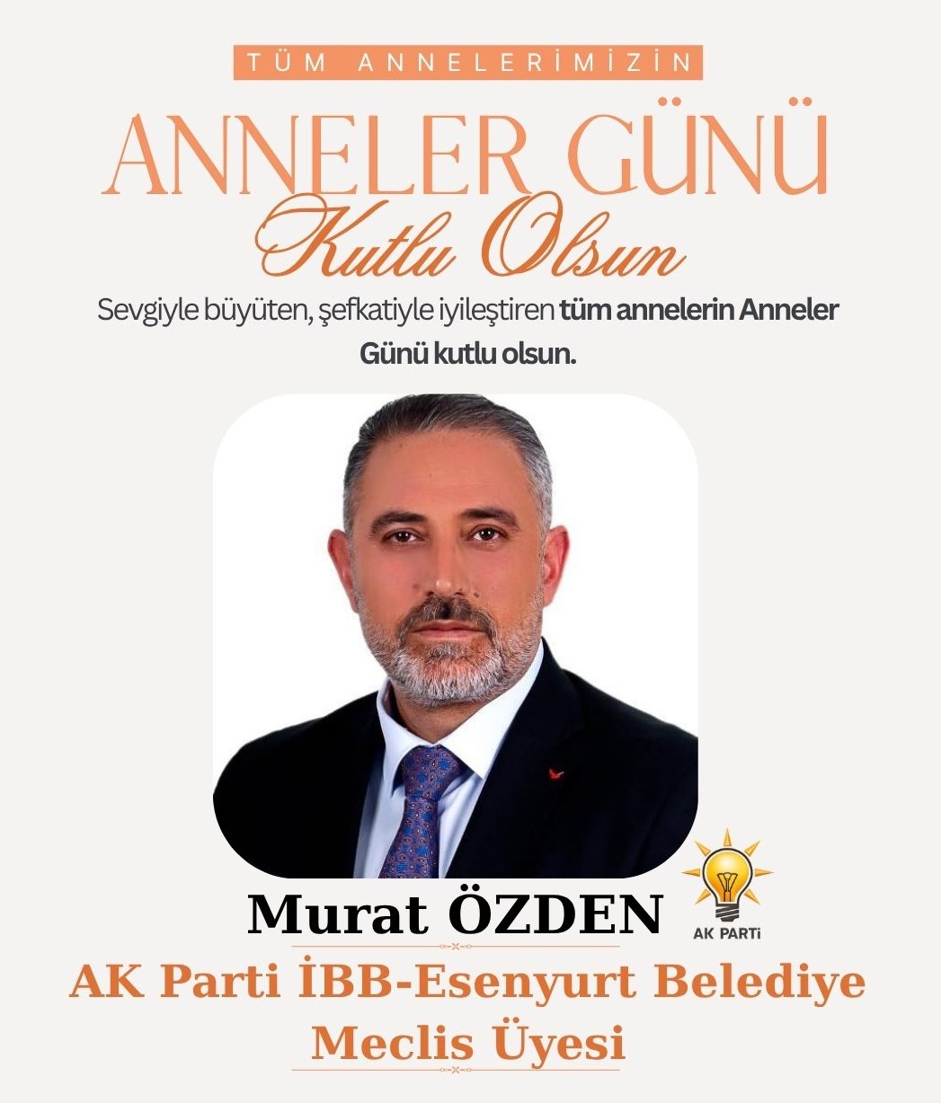 MURAT ÖZDEN- ANNELER GÜNÜ KUTLAMA MESAJI
