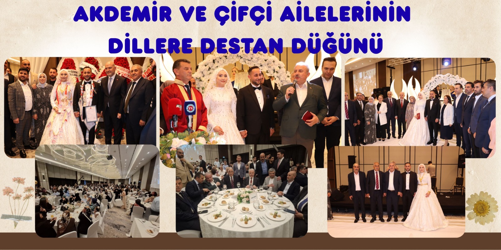 AKDEMİR VE ÇİFÇİ AİLELERİNİN  DİLLERE DESTAN DÜĞÜNÜ