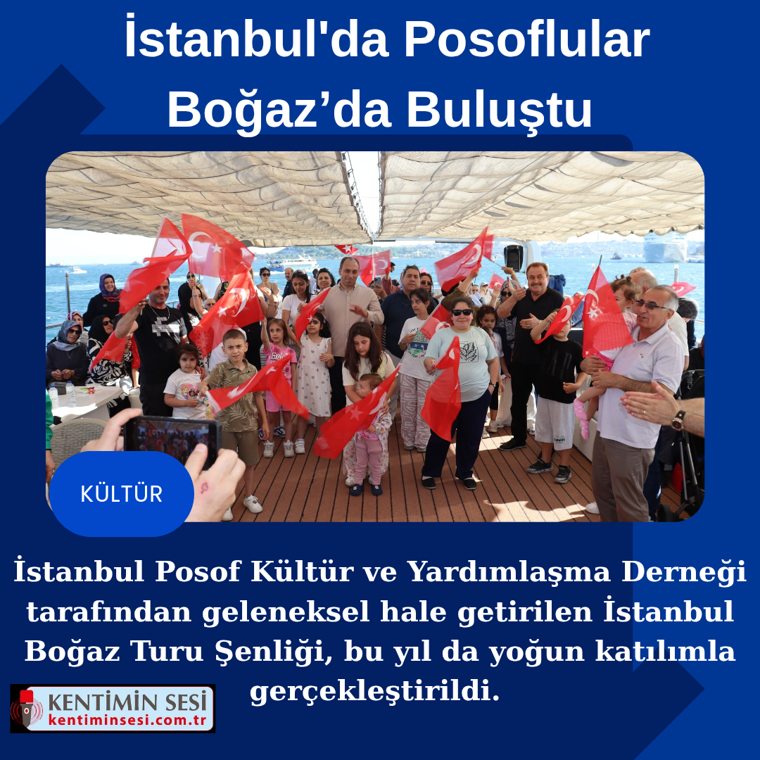 İstanbul’da Posoflular Boğaz’da Buluştu